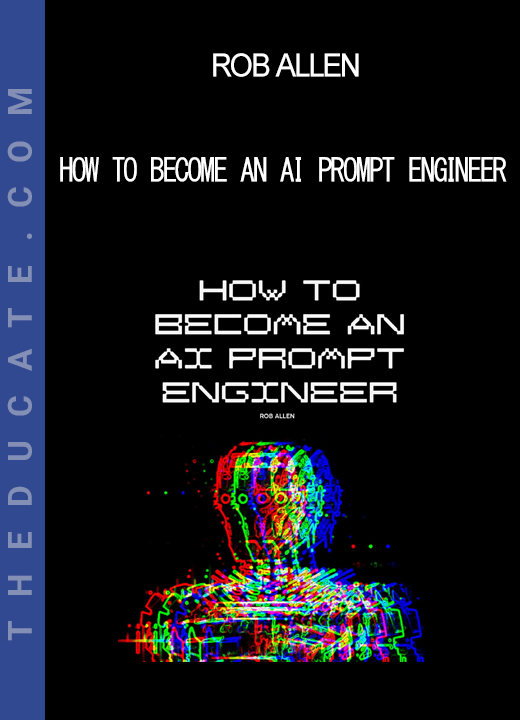 Rob Allen - How to Become an AI Prompt Engineer