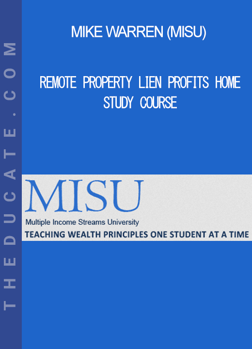 Mike Warren (MISU) - Remote Property Lien Profits Home Study Course