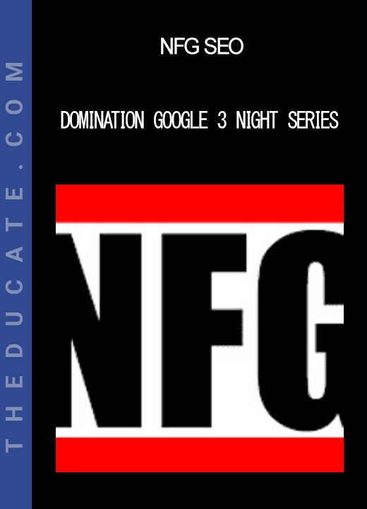 NFG SEO - Domination Google 3 Night Series