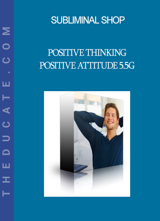 Subliminal Shop - Positive Thinking - Positive Attitude 5.5G