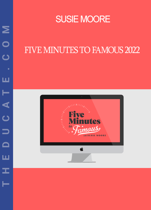 Susie Moore - Five Minutes to Famous 2022