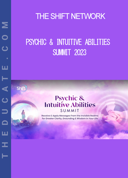 The Shift Network - Psychic & Intuitive Abilities Summit 2023