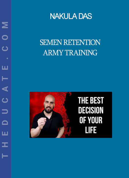 Nakula Das - Semen Retention Army Training