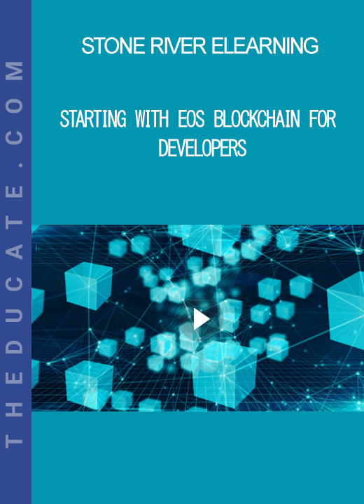 Stone River Elearning - Starting with EOS Blockchain for Developers