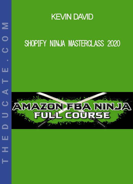 Kevin David - Shopify Ninja Masterclass 2020