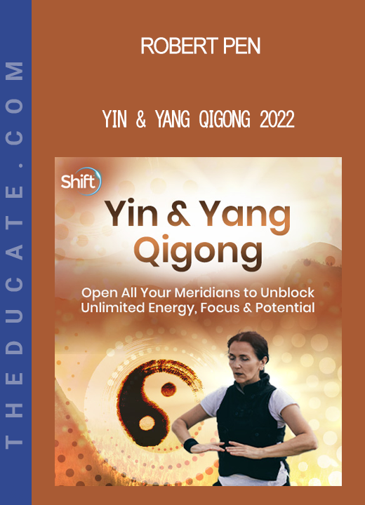 Robert Pen - Yin & Yang Qigong 2022