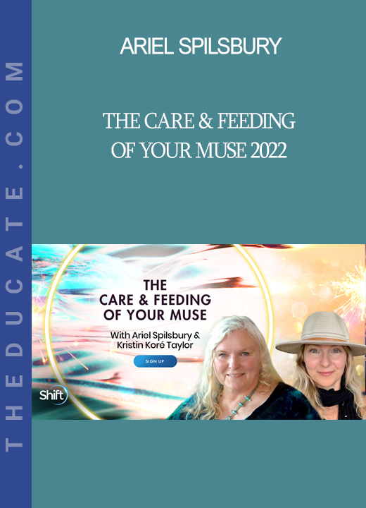 Ariel Spilsbury - The Care & Feeding of Your Muse 2022