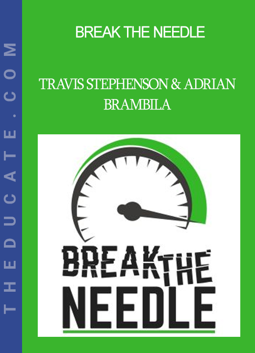 Travis Stephenson & Adrian Brambila - Break The Needle