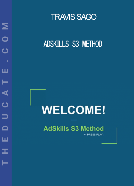 Adskills S3 Method - Travis Sago