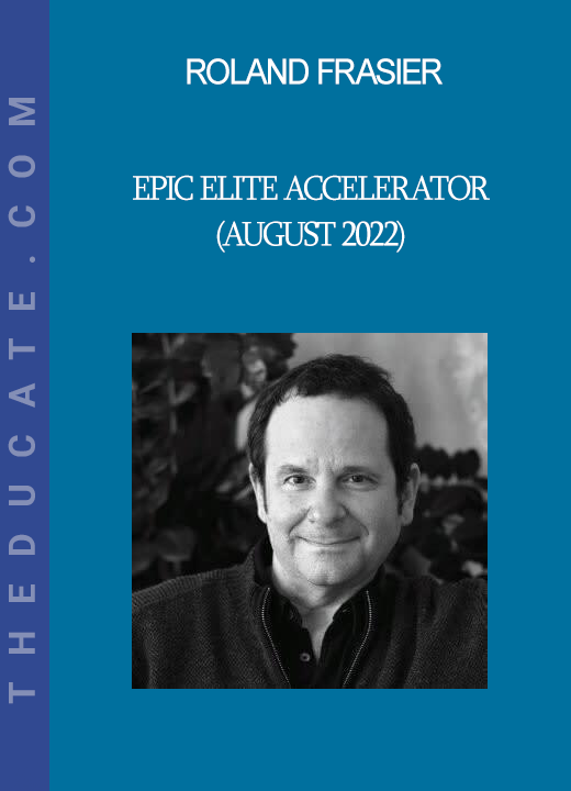 Roland Frasier - Epic Elite Accelerator (August 2022)