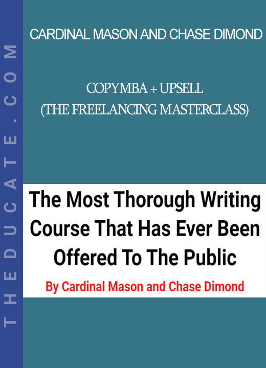 Cardinal Mason and Chase Dimond - COPYMBA + Upsell (The Freelancing Masterclass)