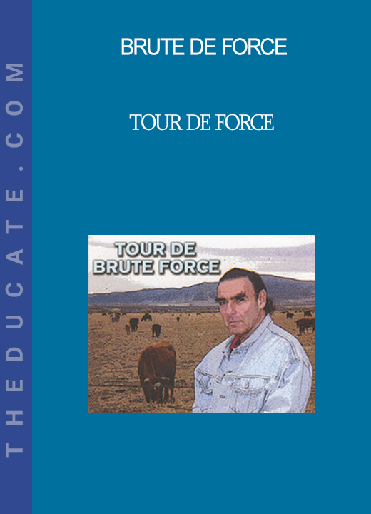 Brute De Force - Tour De Force