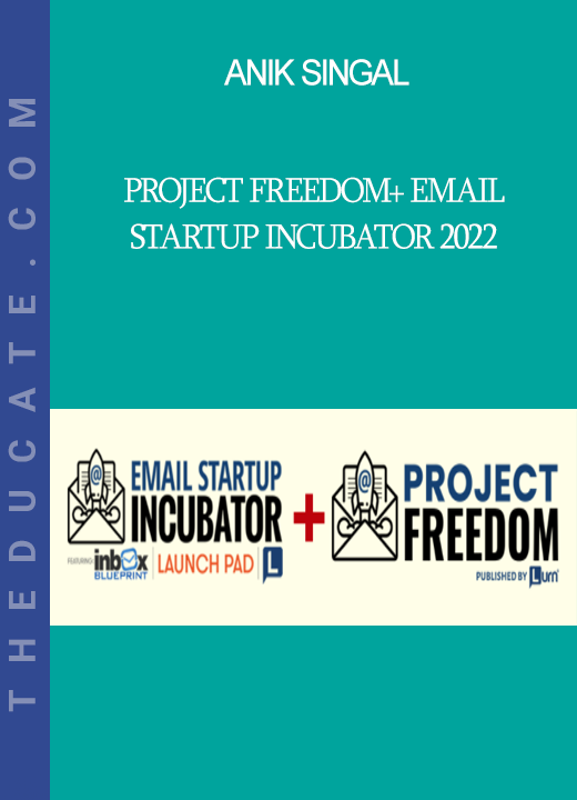 Anik Singal - Project Freedom+ Email Startup Incubator 2022