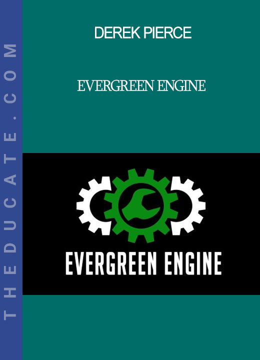 Derek Pierce - Evergreen Engine