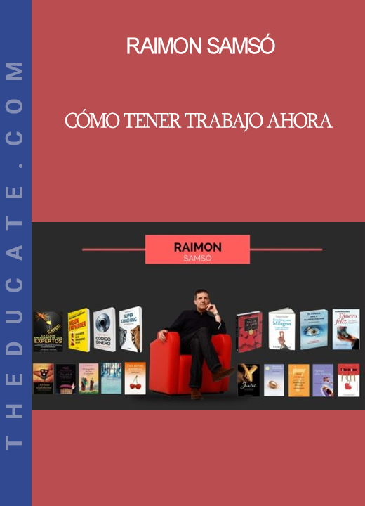 Raimon Samsó - CÓMO TENER TRABAJO AHORA