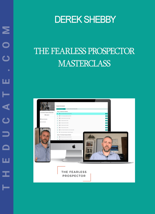 Derek Shebby - The Fearless Prospector MasterClass