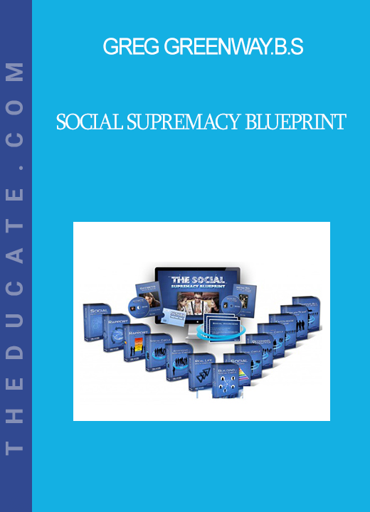 Greg Greenway.B.S - Social Supremacy Blueprint