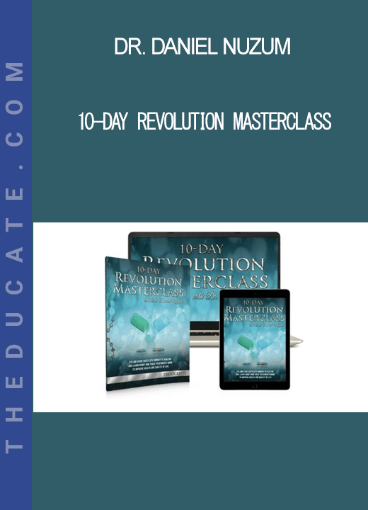 Dr. Daniel Nuzum - 10-day Revolution Masterclass