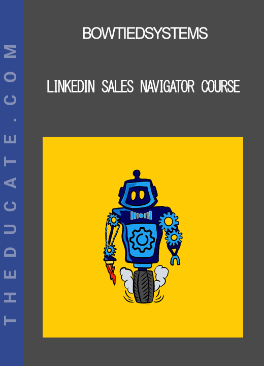 BowTiedSystems - LinkedIn Sales Navigator Course