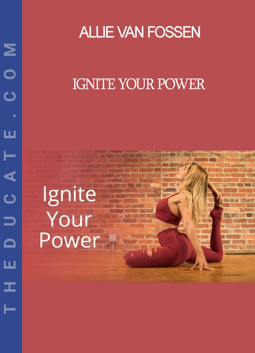 Allie Van Fossen - Ignite Your Power