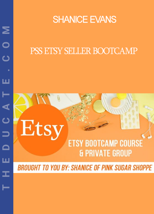 Shanice Evans - PSS Etsy Seller Bootcamp