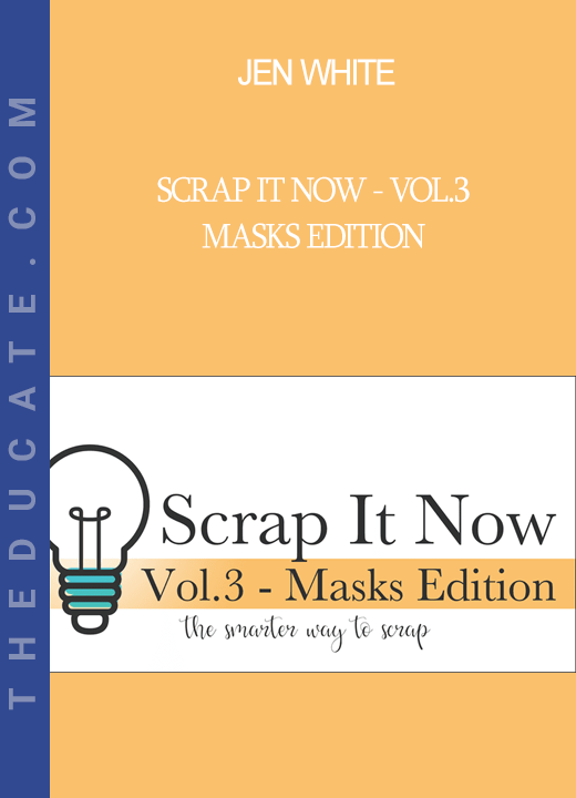 Jen White - Scrap It Now - Vol.3 - Masks Edition