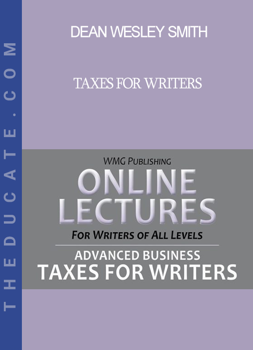 Dean Wesley Smith - Taxes for Writers