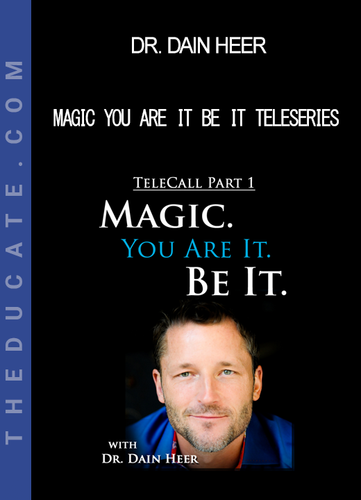 Dr. Dain Heer - Magic You Are It Be It Teleseries