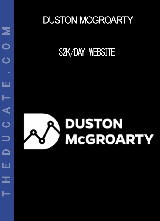 Duston McGroarty - $2K/Day Website