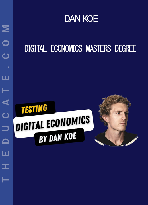 Dan Koe - Digital Economics Masters Degree