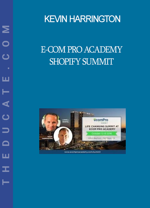 Kevin Harrington - E-com Pro Academy Shopify Summit