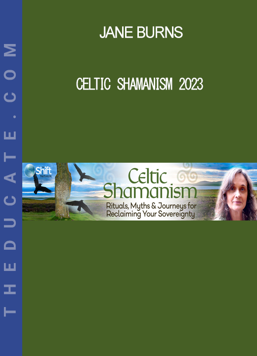 Jane Burns - Celtic Shamanism 2023