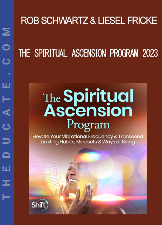 Rob Schwartz & Liesel Fricke - The Spiritual Ascension Program 2023