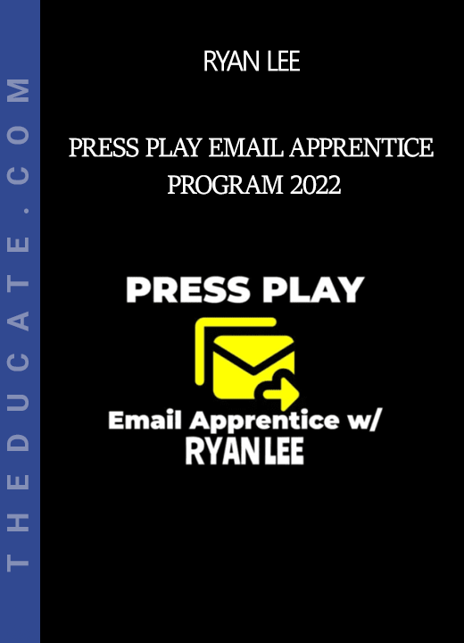 Ryan Lee - PRESS PLAY Email Apprentice Program 2022