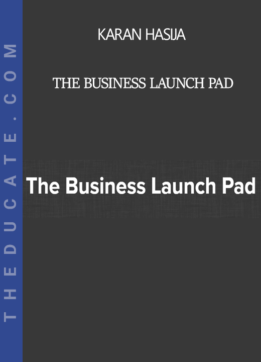 Karan Hasija - The Business Launch Pad