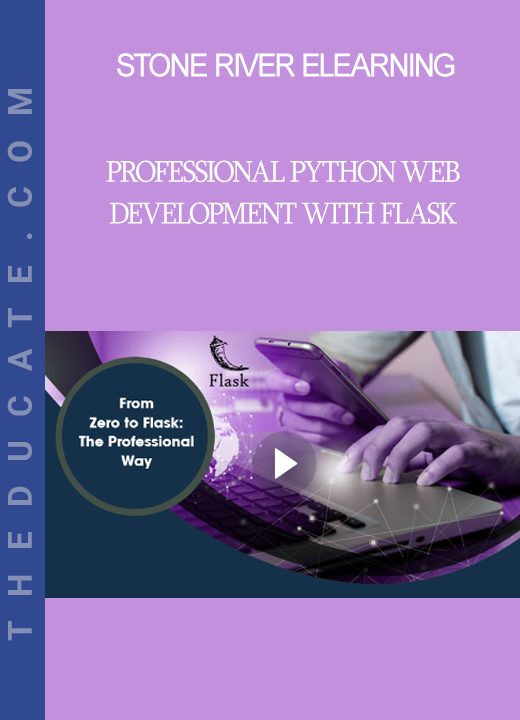 Stone River Elearning - Professional Python Web Development with Flask