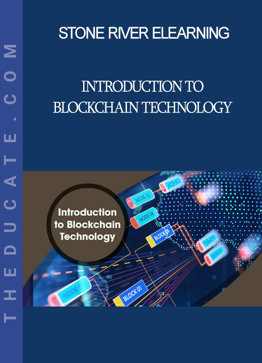 Stone River Elearning - Introduction to Blockchain Technology