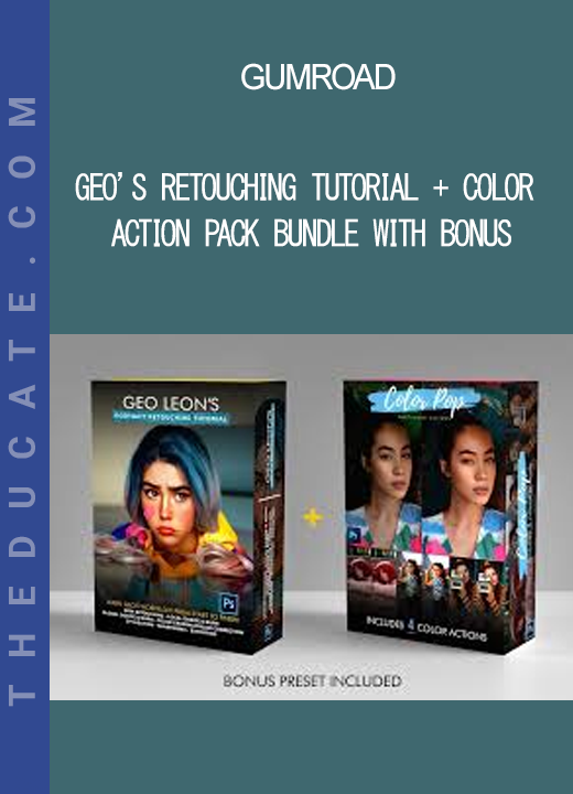 Gumroad - Geo’s Retouching Tutorial + Color Action pack Bundle with BONUS