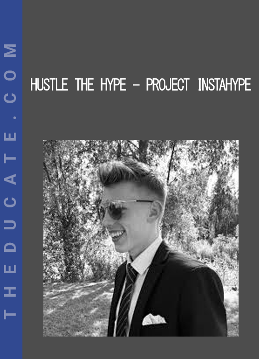 Hustle The Hype - Project InstaHype