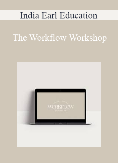 India Earl Education - The Workflow Workshop