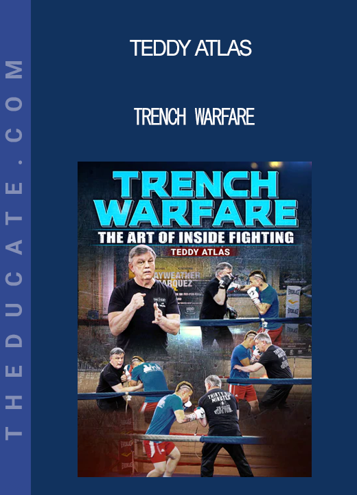 Teddy Atlas - Trench Warfare