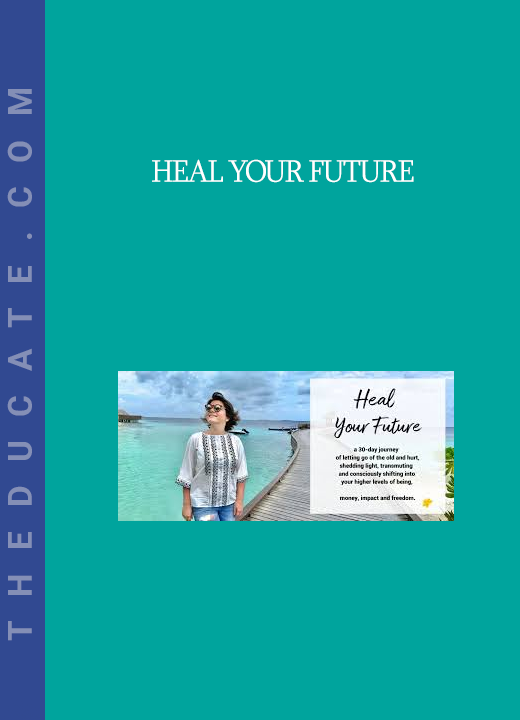 Heal Your Future