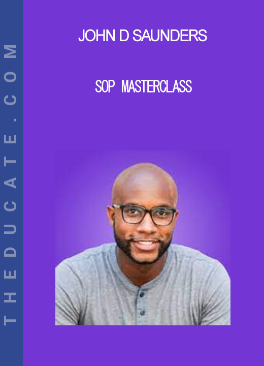 John D Saunders - SOP Masterclass