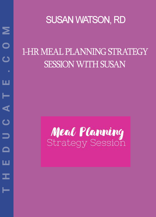 Susan Watson, RD - 1-hr Meal Planning Strategy Session With Susan