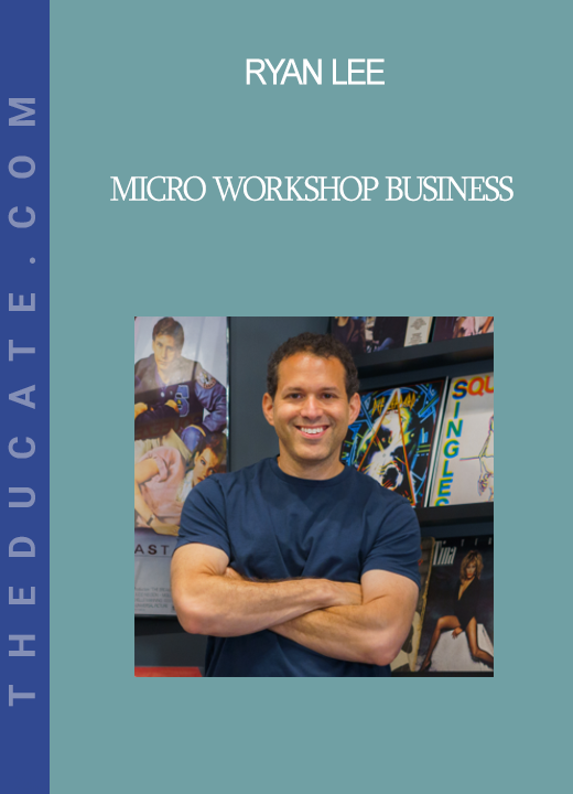 Ryan Lee - MICRO Workshop Business