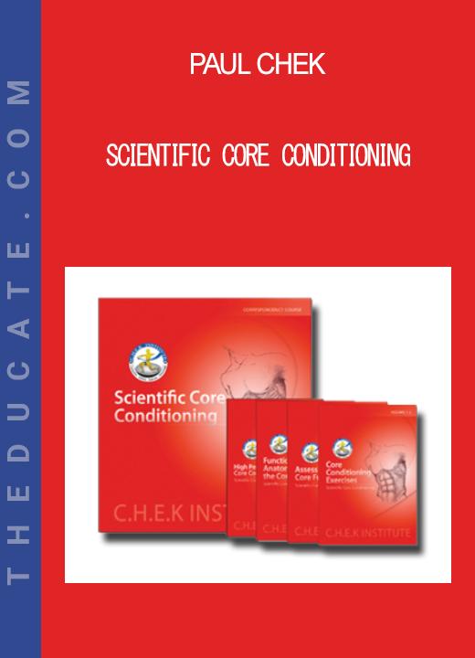 Paul Chek - Scientific Core Conditioning