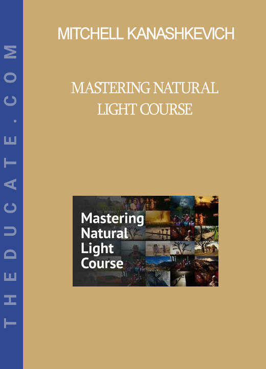 Mitchell Kanashkevich - Mastering Natural Light Course