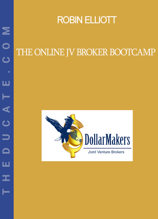 Robin Elliott - The Online JV Broker Bootcamp