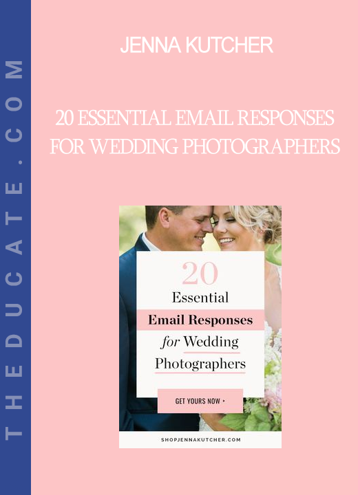 Jenna kutcher - 20 Essential Email Responses for Wedding Photographers