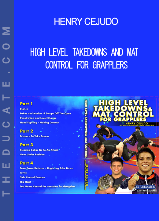 Henry Cejudo - High Level Takedowns and Mat Control for Grapplers